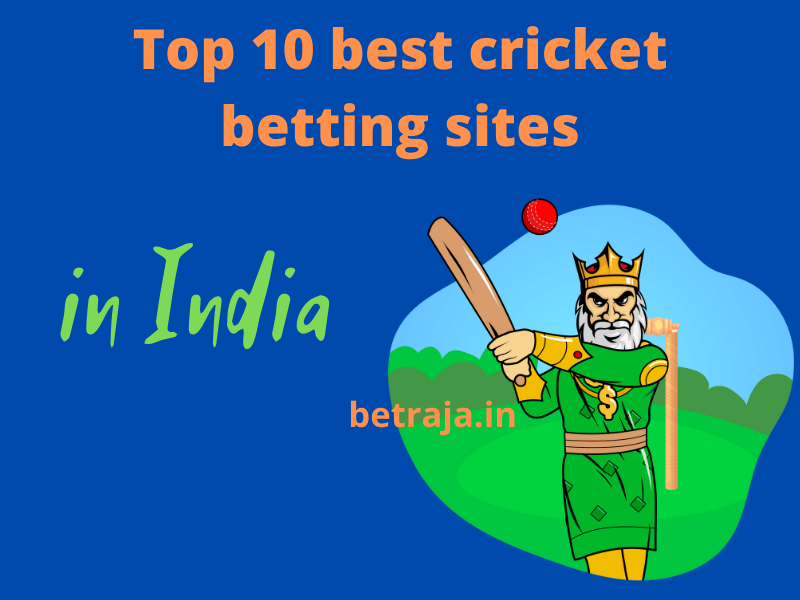 top 10 cricket betting sites in india betraja